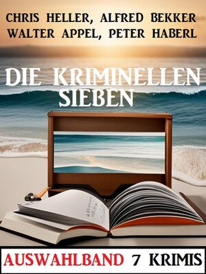 cover image of Die kriminellen Sieben